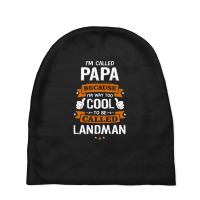 Papa Because To Be Called Landman Baby Beanies | Artistshot