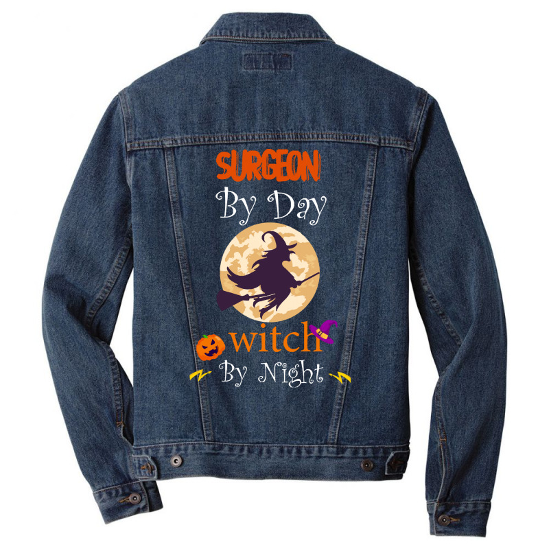 Halloween Surgeon Gift T  Shirt Surgeon By Day Witch By Night, Surgeon Men Denim Jacket by oweber478 | Artistshot