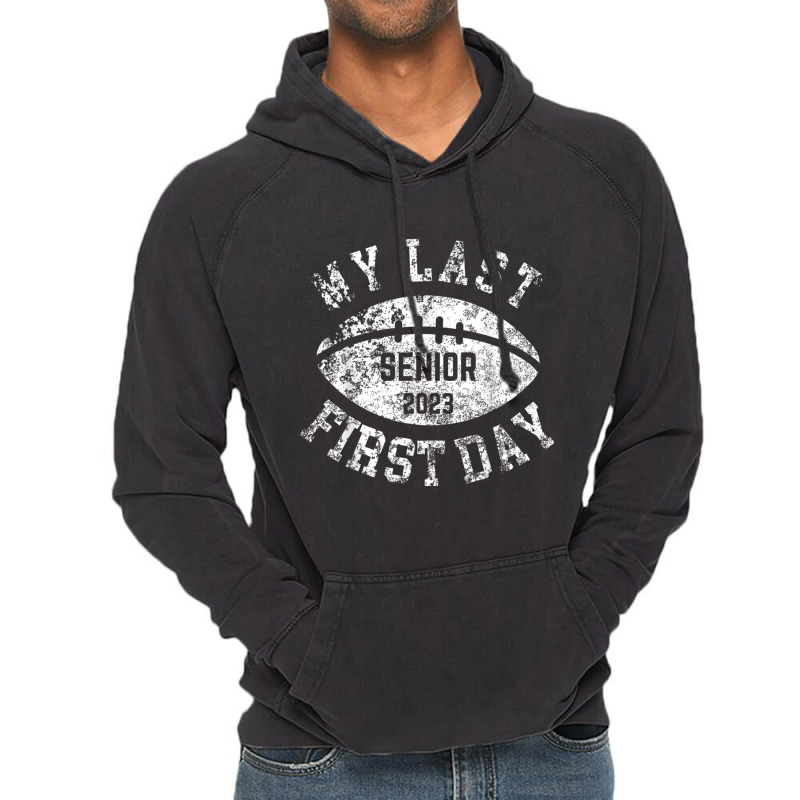 My Last First Day Senior 2023 Football Back To School Boys Vintage Hoodie by Artist-Shannon | Artistshot