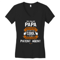 Papa Because To Be Called Patent Agent Women's V-neck T-shirt | Artistshot