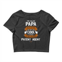 Papa Because To Be Called Patent Agent Crop Top | Artistshot