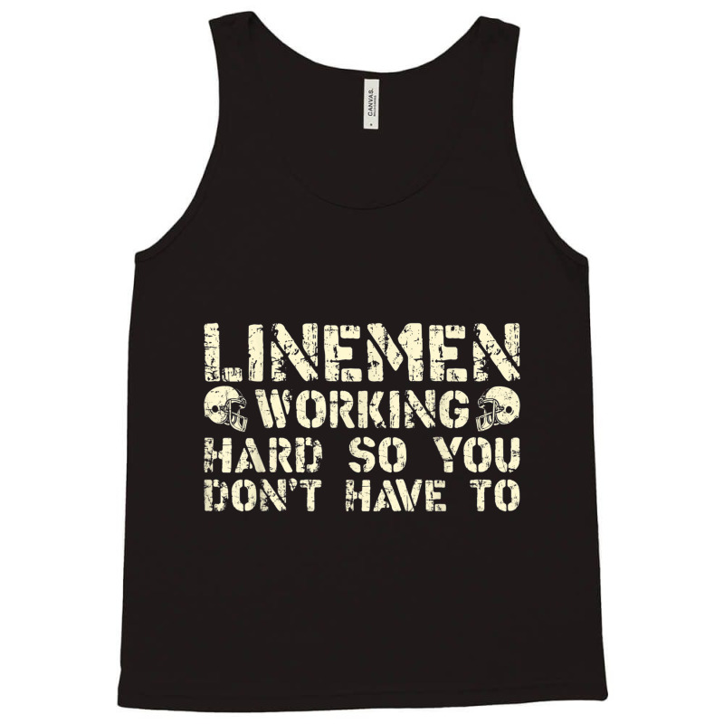 Offensive Linemen Working Hard So You Don't Have To Football Tank Top by Artist-Shannon | Artistshot