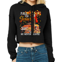 Fall For Jesus He Never Leaves - Cross Jesus Christian Lover Gift Men Cropped Hoodie | Artistshot