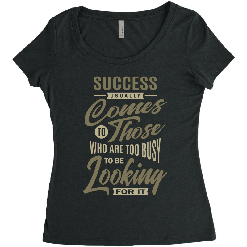 Success Comes - Motivational Quotes Women's Triblend Scoop T-shirt by cidolopez | Artistshot