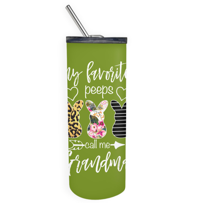 My Favorite Peeps Call Me Grandma For Dark Skinny Tumbler | Artistshot