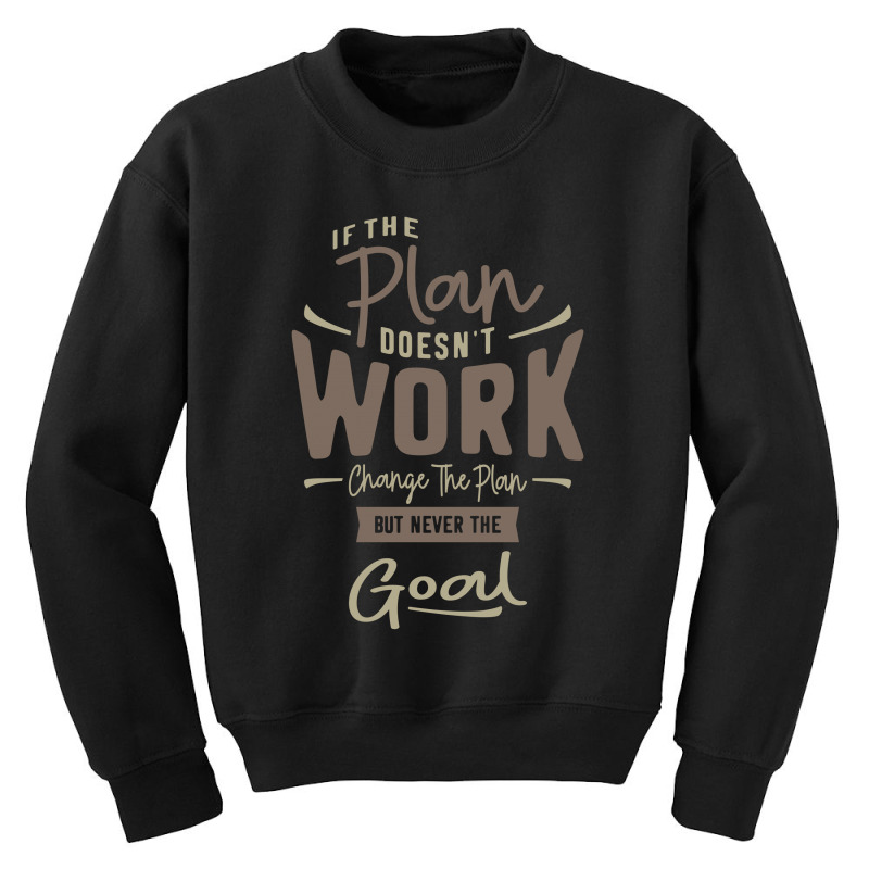 Goals - Motivational Quotes Youth Sweatshirt by cidolopez | Artistshot