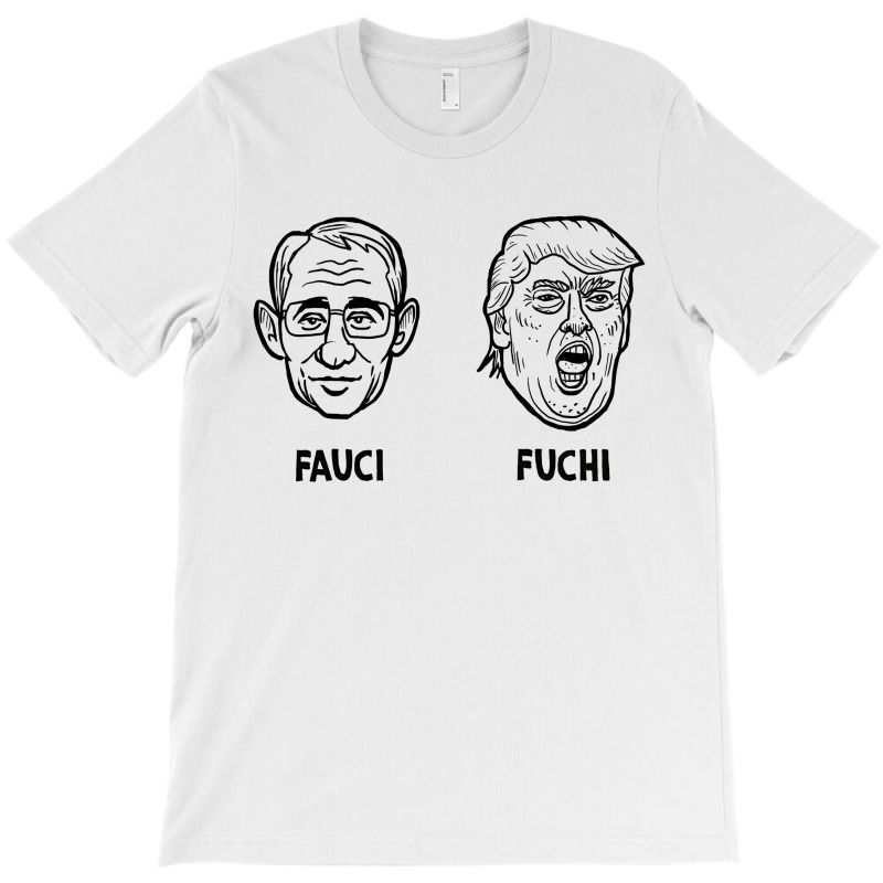 Fauci T-Shirt by Taskahirma | Artistshot