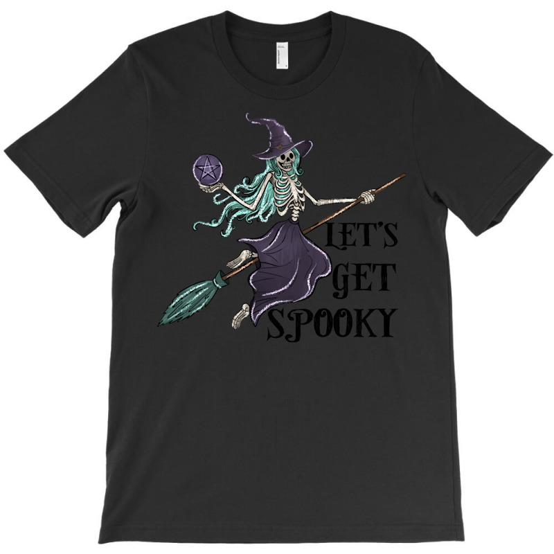 Halloween T  Shirt Lets Get Spooky T  Shirt T-Shirt by oweber478 | Artistshot