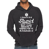 Paramedic Emt Gift Can Sedate And Paralyze Stupid Funny Ems Vintage Hoodie | Artistshot