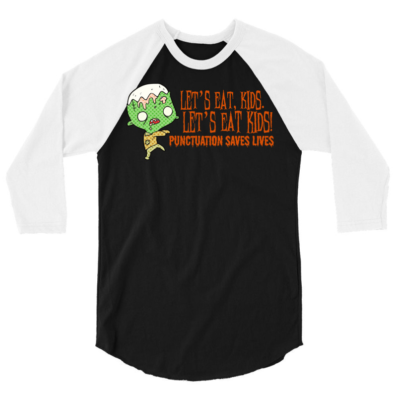 Halloween T  Shirt Punctuation Saves Lives T  Shirt 3/4 Sleeve Shirt by oweber478 | Artistshot