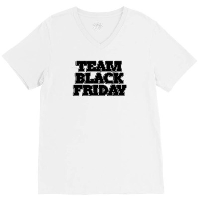Team Black Friday V-neck Tee Designed By Kiva27