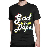 God Is Dope Christian Faith Believer Idea Cartoon Character Classic T-shirt | Artistshot