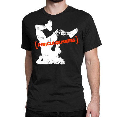 Ridiculousness Classic T-shirt Designed By Gooseiant