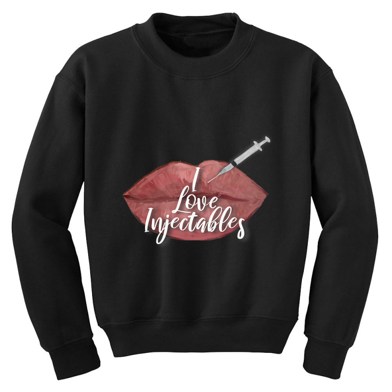 I Love Injectables Lip Filler Nurse Injector Youth Sweatshirt | Artistshot