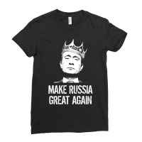 Vladimir Putin Make Russia Great Again Funny Ladies Fitted T-shirt | Artistshot