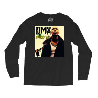 Dmx Long Sleeve Shirts | Artistshot