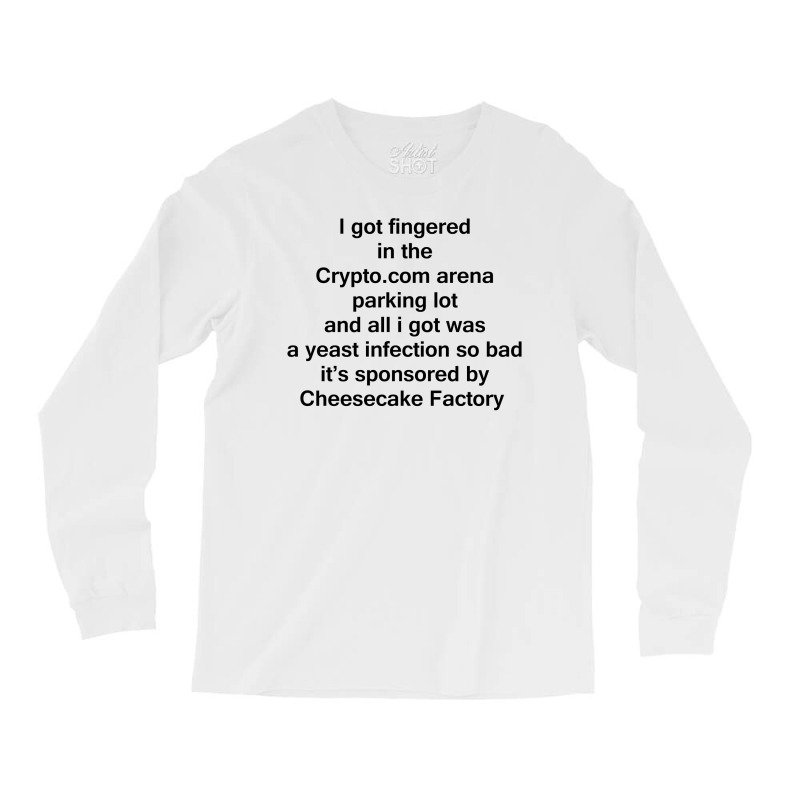 I Got Fingered In The Crypto Long Sleeve Shirts | Artistshot