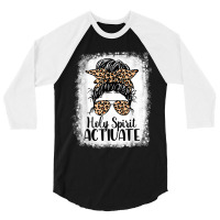 Holy Spirit Activate Mom Life Leopard Messy Bun Bleached Funny Gifts B 3/4 Sleeve Shirt | Artistshot