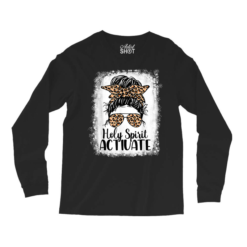 Holy Spirit Activate Mom Life Leopard Messy Bun Bleached Funny Gifts B Long Sleeve Shirts | Artistshot