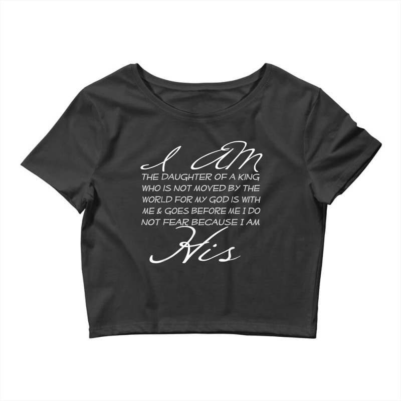 I Am His Daughter Of A King Inspiring Faith Christian Women Poster Crop Top by Aria-Proctor | Artistshot