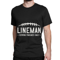 Lineman Serving Pancakes Daily Funny Vintage Football Classic T-shirt | Artistshot