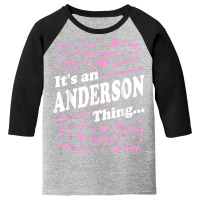 It's An Anderson Thing Proud Family Surname Anderson T Shirt Youth 3/4 Sleeve | Artistshot