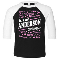 It's An Anderson Thing Proud Family Surname Anderson T Shirt Toddler 3/4 Sleeve Tee | Artistshot