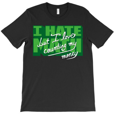 I Hate Math T-shirt Designed By Decka Juanda
