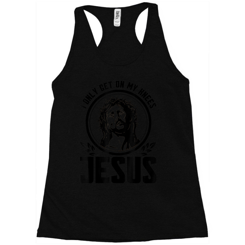 I Only Get On My Knees For Jesus Faith Christian Cartoon Character Racerback Tank by Aria-Proctor | Artistshot