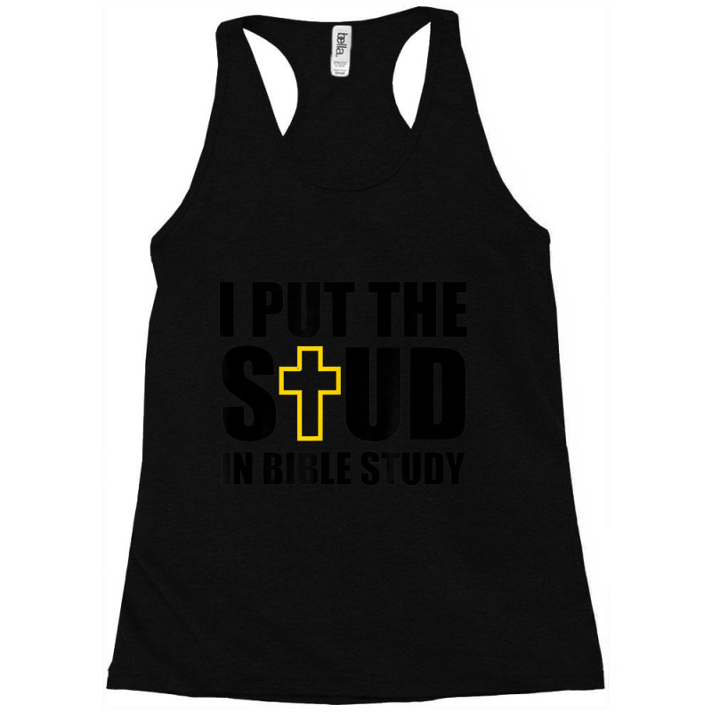 I Put The Stud In Bible Study Painting Racerback Tank by Aria-Proctor | Artistshot