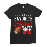 My Favorite Football Player Calls Me Sister Cute Ladies Fitted T-shirt | Artistshot