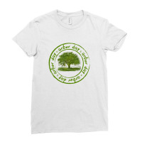 Arbor Day Ladies Fitted T-shirt | Artistshot