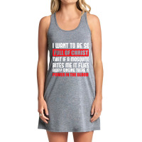 I Want To Be So Full Of Christ Holy Bible Christian Prayer Day Gifts Tank Dress | Artistshot