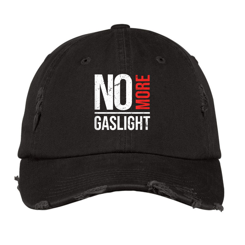 No More Gaslighting  Psychological Mental Trauma Awareness T Shirt Vintage Cap by graftmshindeatw | Artistshot