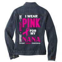 I Wear Pink For My Nana (breast Cancer Awareness) Ladies Denim Jacket | Artistshot