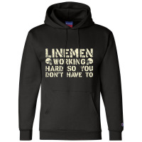 Offensive Linemen Working Hard So You Don't Have To Football Champion Hoodie | Artistshot