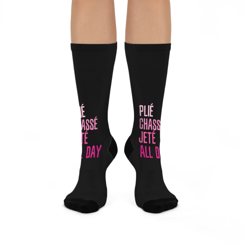 Plie Chasse Jete All Day  Dance Ballet Apparel Crew Socks | Artistshot