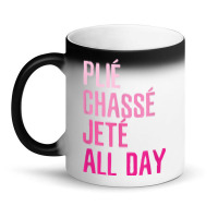 Plie Chasse Jete All Day  Dance Ballet Apparel Magic Mug | Artistshot