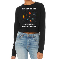 Pluto Planet  Back In My Day We Had Nine Planets Pluto Cropped Sweater | Artistshot