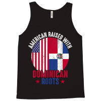 American Raised With Dominican Roots Dominican Republic Flag T Shirt Tank Top | Artistshot