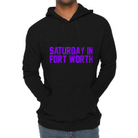 Saturday In Fort Worth Football  For Game Day Lightweight Hoodie | Artistshot