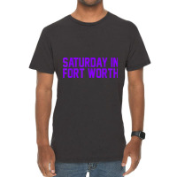 Saturday In Fort Worth Football  For Game Day Vintage T-shirt | Artistshot