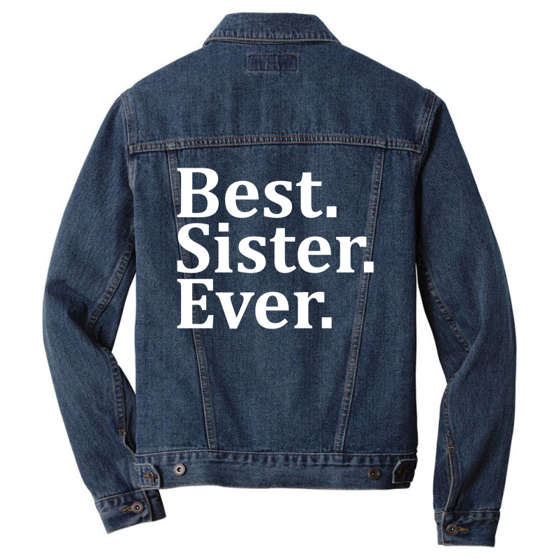 Best Sister Ever Men Denim Jacket | Artistshot