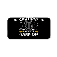 Musician Harpist Harp Player Caution! I Always Harp On T Shirt Bicycle License Plate | Artistshot