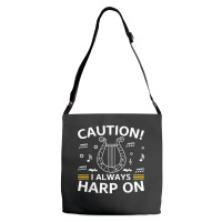 Musician Harpist Harp Player Caution! I Always Harp On T Shirt Adjustable Strap Totes | Artistshot