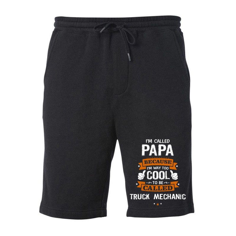 Papa Because To Be Called Truck Mechanic Fleece Short by thanchashop | Artistshot