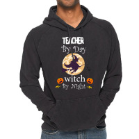 Halloween Teacher Gift T  Shirtteacher By Day Witch By Night, Teacher Vintage Hoodie | Artistshot