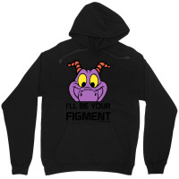 Ill Be Your Figment Epcot Journey Into Imagination Unisex Hoodie | Artistshot