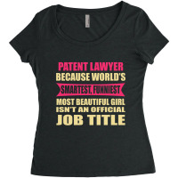 Patent Lawyer Funniest Isn't A Jobtitle Women's Triblend Scoop T-shirt | Artistshot