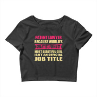 Patent Lawyer Funniest Isn't A Jobtitle Crop Top | Artistshot